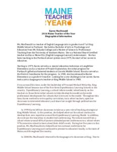    	
   Karen	
  MacDonald	
   2014	
  Maine	
  Teacher	
  of	
  the	
  Year	
   Biographical	
  Information	
  