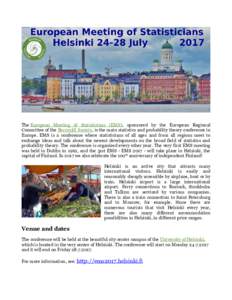The European Meeting of Statisticians (EMS), sponsored by the European Regional Committee of the Bernoulli Society, is the main statistics and probability theory conference in Europe. EMS is a conference where statistici