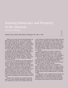 Ensuring Democracy and Prosperity In the Americas Secretary Albright Remarks to the Council of the Americas, Washington, DC, May 4, 1999. Thank you very much, David, for that introduction; and thank you all for the welco
