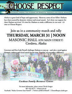 Alaska is a great land of hope and opportunity. However, some of our fellow Alaskans have been scarred by domestic violence and sexual assault. Let’s show our support for these Alaskan survivors! It’s time for Alaska