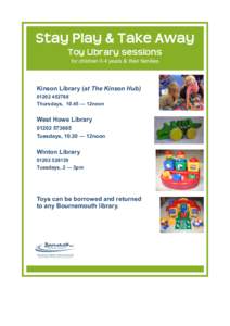 Stay Play & Take Away Toy Library sessions for children 0-4 years & their families Kinson Library (at The Kinson Hub