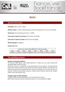 BRAZIL General information Population: 190.7 million in 2010 GDP/per capita: 11 249$ inalthough 13% of the population live on less than 2$/day) World rank: 75th (according to the H.D.I. inTotal value of exp