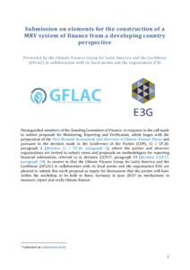 Submission on elements for the construction of a MRV system of finance from a developing country perspective Presented by the Climate Finance Group for Latin America and the Caribbean (GFLAC) in collaboration with its fo
