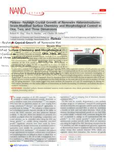 Letter pubs.acs.org/NanoLett Plateau−Rayleigh Crystal Growth of Nanowire Heterostructures: Strain-Modiﬁed Surface Chemistry and Morphological Control in One, Two, and Three Dimensions