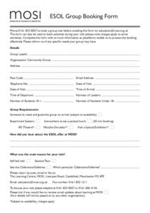 ESOL Group Booking Form Phoneto book a group visit before emailing this form to:  This form can also be used to book activities during your visit (please note charges apply to some act