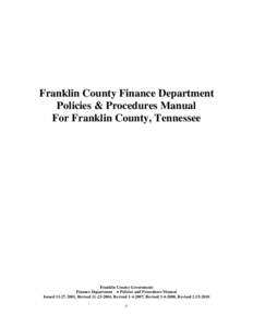 Franklin County Finance Department Policies & Procedures Manual For Franklin County, Tennessee Franklin County Government Finance Department ♦ Policies and Procedures Manual