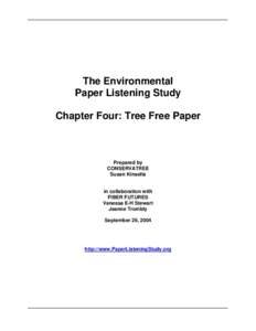 The Environmental Paper Listening Study Chapter Four: Tree Free Paper Prepared by CONSERVATREE