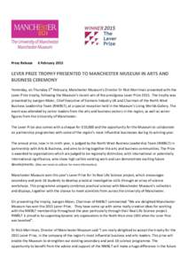 Press Release  6 February 2015 LEVER PRIZE TROPHY PRESENTED TO MANCHESTER MUSEUM IN ARTS AND BUSINESS CEREMONY