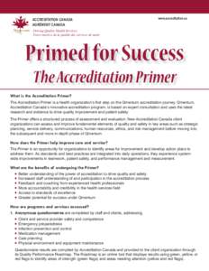 ACCREDITATION CANADA AGRÉMENT CANADA www.accreditation.ca  Driving Quality Health Services