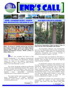 ENR’s call  A quarterly publication of the Department of Environment and Natural Resources, RO1 A P R I L - J U N E  DENR-1 AWARDEE IN RDC’s SEARCH