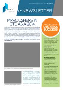 OTC S p e c i a l Ed i t i o n – J u l y[removed]VO LU M E 1 2  e-NEWSLETTER MPRC USHERS IN OTC ASIA 2014 It was a busy and exciting month of March for MPRC and the entire oil & gas