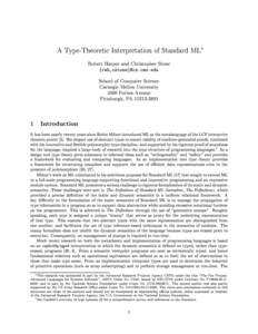 A Type-Theoretic Interpretation of Standard ML Robert Harper and Christopher Stone frwh, School of Computer Science Carnegie Mellon University
