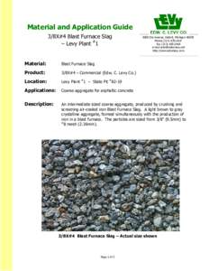 Material and Application Guide 3/8X#4 Blast Furnace Slag – Levy Plant #Dix Avenue, Detroit, MichiganPhoneLEVY