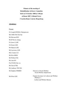 Minutes of the meeting of Rehabilitation Advisory Committee held on 31 October 2008 at 3:00 pm at Room 1007, Citibank Tower 3 Garden Road, Central, Hong Kong