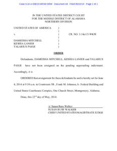 Case 3:14-cr[removed]WKW-SRW Document 68 Filed[removed]Page 1 of 1  IN THE UNITED STATES DISTRICT COURT FOR THE MIDDLE DISTRICT OF ALABAMA NORTHERN DIVISION UNITED STATES OF AMERICA