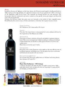 DOMAINE VETRICCIE AOP Corse
 Story Located on the town of Aghione, on the Costa Serena, the Vetriccie estate bought by the Barcelo family in 1966, expresses all of the attributes of a premium Corsican wine. It now spread