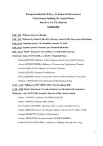 European Industrial Policy: An Industrial Renaissance Charlemagne Building, De Gasperi Room Rue de la Loi 170, Brussels 6 June[removed]10 Welcome and accreditation