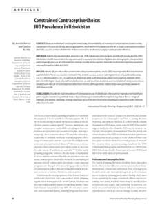 A R T I C L E S  Constrained Contraceptive Choice: IUD Prevalence in Uzbekistan By Jennifer Barrett and Cynthia