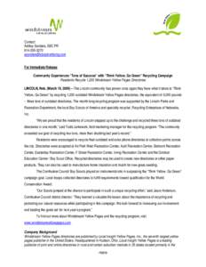 Contact: Ashley Sanders, SBC PRFor Immediate Release Community Experiences “Tons of Success” with “Think Yellow, Go Green” Recycling Campaign