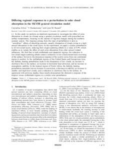 JOURNAL OF GEOPHYSICAL RESEARCH, VOL. 111, D06204, doi:2005JD006491, 2006  Differing regional responses to a perturbation in solar cloud absorption in the SKYHI general circulation model Carynelisa Erlick,1 V. Ra