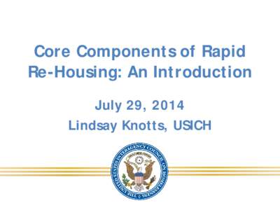 Poverty / Affordable housing / Shelter / United States Interagency Council on Homelessness / Homelessness in the United States / Homelessness / Housing First / Street culture