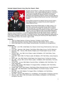 Assistant Adjutant General, Army, Brig. Gen. Wayne L. Black Brigadier General Wayne L. Black assumed duties as Assistant Adjutant General - Army, Indiana National Guard, on 1 June[removed]He serves as a principle advisor t