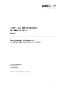 Analyse der Radioprogramme der SRG SSR 2012 Bericht Eine Untersuchung der Publicom AG im Auftrag des Bundesamts für Kommunikation