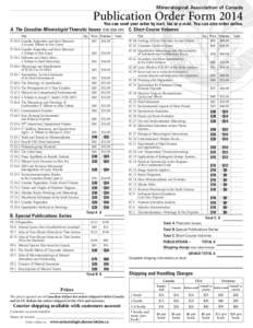 Mineralogical Association of Canada  Publication Order Form 2014 You can send your order by mail, fax or e-mail. You can also order online.  A. The Canadian Mineralogist Thematic Issues