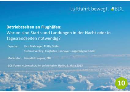 Microsoft PowerPoint - T10 Präsentationen_BDL-Forum-Fluglärm-2013-Betriebszeiten an Flughäfen.pptx