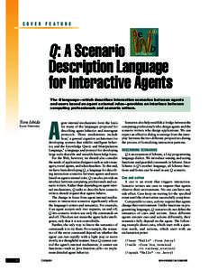 COVER FEATURE  Q : A Scenario Description Language for Interactive Agents The Q language—which describes interaction scenarios between agents