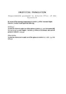 UNOFFICIAL TRANSLATION Requirements pursuant to Article[removed]of the Directive By reason of the reporting requirements in Article 29 of the Consumer Rights Directive, Sweden would report the following. Article 3(4)