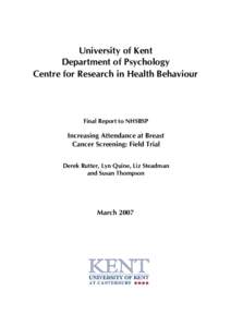University of Kent Department of Psychology Centre for Research in Health Behaviour Final Report to NHSBSP
