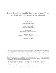 Return Smoothing, Liquidity Costs, and Investor Flows: Evidence from a Separate Account Platform Charles Cao∗ Penn State University Grant Farnsworth†