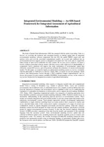 Integrated Environmental Modeling — An SDI-based Framework for Integrated Assessment of Agricultural Information Muhammad Imran, Raul Zurita-Milla and Rolf A. de By Department of Geo-Information Processing, Faculty of 