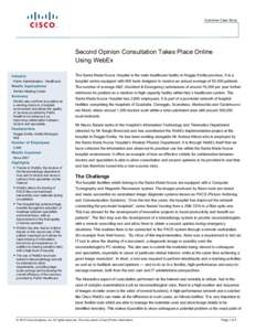 Customer Case Study  Second Opinion Consultation Takes Place Online Using WebEx Industry Public Administration - Healthcare
