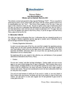 Privacy Policy www.Ideasroadshow.com Effective and Last Updated: March 26, 2013 This website is owned and operated by Open Agenda Publishing (“OAP”). We are committed to protecting the privacy of our visitors while t