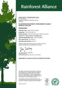 INSCAPE CORPORATION 67 TOLL ROAD HOLLAND LANDING, ONTARIO L9N 1H2 CANADA  IS CERTIFIED FOR FOREST STEWARDSHIP COUNCIL™