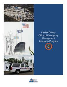 Fairfax County Office of Emergency Management Internship Program  ABOUT THE FAIRFAX COUNTY OFFICE OF EMERGENCY MANAGEMENT