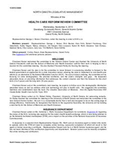 [removed]NORTH DAKOTA LEGISLATIVE MANAGEMENT Minutes of the  HEALTH CARE REFORM REVIEW COMMITTEE