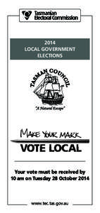 2014 LOCAL GOVERNMENT ELECTIONS Your vote must be received by 10 am on Tuesday 28 October 2014