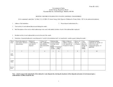 Form III-A (R1) Government of India Atomic Energy Regulatory Board Niyamak Bhavan, Anushaktinagar, MumbaiMONTHLY RECORD OF RADIOACTIVE WASTES DISPOSED / TRANSFERRED