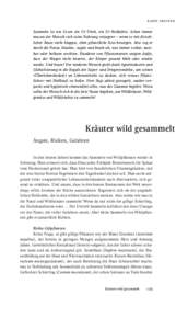 Karin Greiner  Sammeln ist wie Essen ein Ur-Trieb, ein Ur-Bedürfnis. Schon immer musste der Mensch sich seine Nahrung »erjagen« – wenn es mit fleisch­ licher Beute nicht klappte, eben pflanzliche Kost besorgen. Als