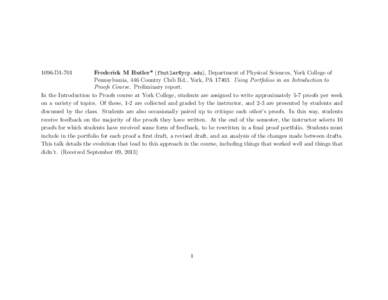 1096-D1-701  Frederick M Butler* (), Department of Physical Sciences, York College of Pennsylvania, 446 Country Club Rd., York, PAUsing Portfolios in an Introduction to Proofs Course. Preliminary r