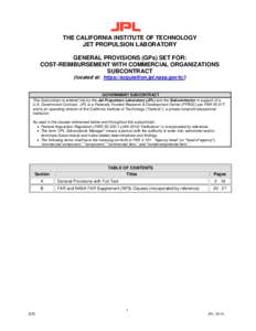 THE CALIFORNIA INSTITUTE OF TECHNOLOGY JET PROPULSION LABORATORY GENERAL PROVISIONS (GPs) SET FOR: COST-REIMBURSEMENT WITH COMMERCIAL ORGANIZATIONS SUBCONTRACT (located at: https://acquisition.jpl.nasa.gov/tc/)