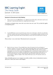 BBC Learning English The Handy Guide Episode 10: Bill Gates _________________________________________________ Questions for discussion and critical thinking 1.