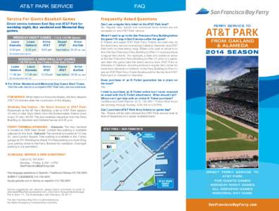 AT&T PARK SERVICE Service For Giants Baseball Games Frequently Asked Questions  Direct service between East Bay and AT&T Park for