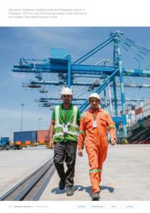 Standard Chartered established its first Malaysian branch in Penang in 1875 to meet the financial needs of the merchants and traders that called the area home 308