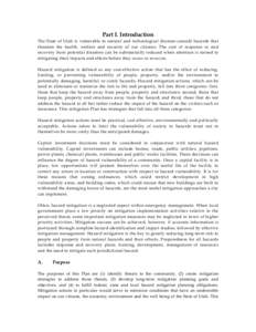 Part I. Introduction The State of Utah is vulnerable to natural and technological (human-caused) hazards that threaten the health, welfare and security of our citizens. The cost of response to and recovery from potential