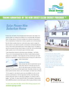 TAKING ADVANTAGE OF THE NEW JERSEY CLEAN ENERGY PROGRAM ™  Solar Power Hits Suburban Home In many ways, Ian Stocks is the prototypical solar electric power early adopter. As a software analyst, he’s technical and ana