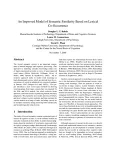 An Improved Model of Semantic Similarity Based on Lexical Co-Occurrence Douglas L. T. Rohde Massachusetts Institute of Technology, Department of Brain and Cognitive Sciences Laura M. Gonnerman Lehigh University, Departme